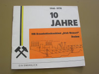 10 Jahre Braunkohlekombinat Erich Weinert