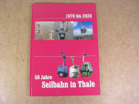 50 Jahre Seilbahn in Thale 1970-2020