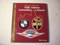 100 JAHRE AUTOMABILBAU IN EISENACH